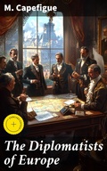 Cover: The Diplomatists of Europe - Good Press