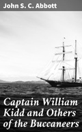 Cover: Captain William Kidd and Others of the Buccaneers - Good Press