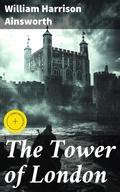 Cover: The Tower of London - Good Press