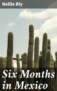 Abbildung von: Six Months in Mexico - Good Press