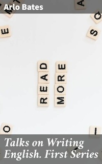 Abbildung von: Talks on Writing English. First Series - Good Press