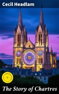 Cover: The Story of Chartres - Good Press
