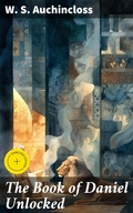 Cover: The Book of Daniel Unlocked - Good Press
