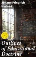 Cover: Outlines of Educational Doctrine - Good Press