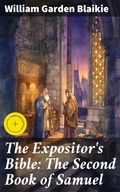 Cover: The Expositor's Bible: The Second Book of Samuel - Good Press