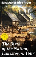 Cover: The Birth of the Nation, Jamestown, 1607 - Good Press