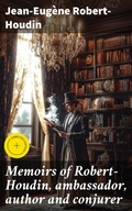 Cover: Memoirs of Robert-Houdin, ambassador, author and conjurer - Good Press