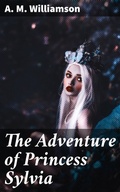 Cover: The Adventure of Princess Sylvia - Good Press