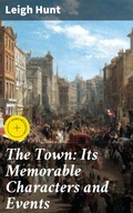 Cover: The Town: Its Memorable Characters and Events - Good Press