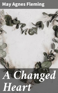Enlarge image Cover: A Changed Heart - Good Press