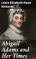 Cover: Abigail Adams and Her Times - Good Press