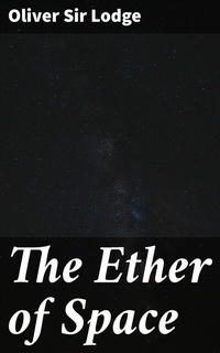 Abbildung von: The Ether of Space - Good Press