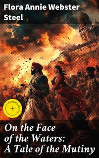 Enlarge image Cover: On the Face of the Waters: A Tale of the Mutiny - Good Press