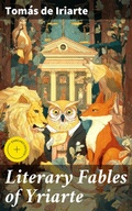 Cover: Literary Fables of Yriarte - Good Press