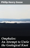 Cover: Omphalos: An Attempt to Untie the Geological Knot - Good Press