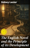 Cover: The English Novel and the Principle of its Development - Good Press