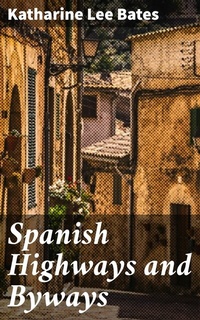 Abbildung von: Spanish Highways and Byways - Good Press