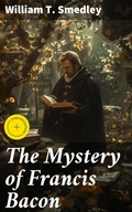 Cover: The Mystery of Francis Bacon - Good Press