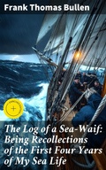 Cover: The Log of a Sea-Waif: Being Recollections of the First Four Years of My Sea Life - Good Press