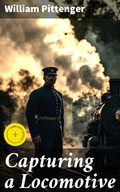 Cover: Capturing a Locomotive - Good Press