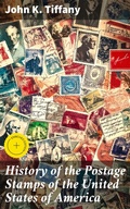 Cover: History of the Postage Stamps of the United States of America - Good Press