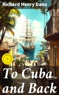 Cover: To Cuba and Back - Good Press