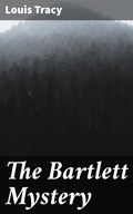 Cover: The Bartlett Mystery - Good Press