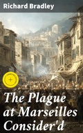 Cover: The Plague at Marseilles Consider'd - Good Press