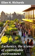 Cover: Euthenics, the science of controllable environment - Good Press