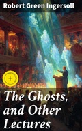 Cover: The Ghosts, and Other Lectures - Good Press