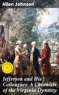 Cover: Jefferson and His Colleagues: A Chronicle of the Virginia Dynasty - Good Press