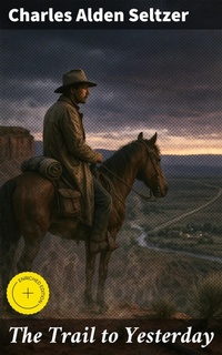 Enlarge image Cover: The Trail to Yesterday - Good Press