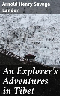 Abbildung von: An Explorer's Adventures in Tibet - Good Press