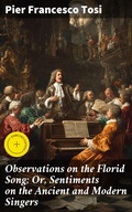 Cover: Observations on the Florid Song; Or, Sentiments on the Ancient and Modern Singers - Good Press