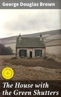 Cover: The House with the Green Shutters - Good Press