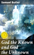 Cover: God the Known and God the Unknown - Good Press