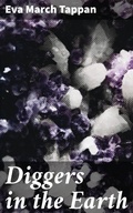 Cover: Diggers in the Earth - Good Press