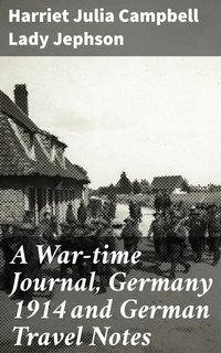 Abbildung von: A War-time Journal, Germany 1914 and German Travel Notes - Good Press