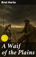Cover: A Waif of the Plains - Good Press