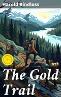 Cover: The Gold Trail - Good Press