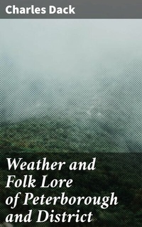Abbildung von: Weather and Folk Lore of Peterborough and District - Good Press
