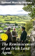Cover: The Reminiscences of an Irish Land Agent - Good Press