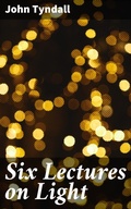 Cover: Six Lectures on Light - Good Press