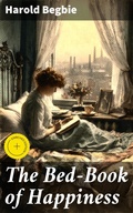 Cover: The Bed-Book of Happiness - Good Press