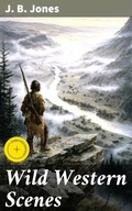 Cover: Wild Western Scenes - Good Press