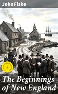 Cover: The Beginnings of New England - Good Press