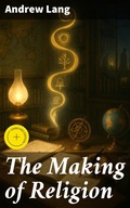 Cover: The Making of Religion - Good Press