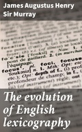 Cover: The evolution of English lexicography - Good Press