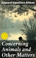 Cover: Concerning Animals and Other Matters - Good Press
