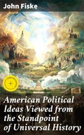 Cover: American Political Ideas Viewed from the Standpoint of Universal History - Good Press